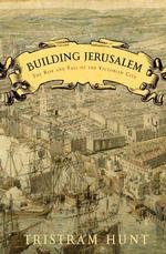 Building Jerusalem : The Rise and Fall of the Victorian City