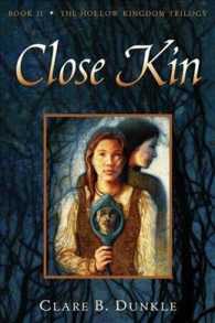 Close Kin: Book II -- The Hollow Kingdom Trilogy (Hollow Kingdom Trilogy") 〈2〉