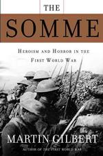 The Somme : Heroism and Horror in the First World War