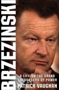 Brzezinski : A Life on the Grand Chessboard of Power
