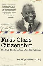 First Class Citizenship : The Civil Rights Letters of Jackie Robinson （Reprint）