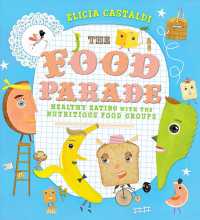 The Food Parade : Healthy Eating with the Nutritious Food Groups