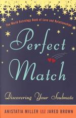 Perfect Match : Discovering Your Soulmate
