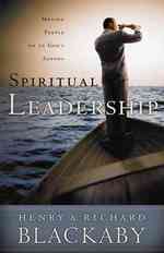 Spiritual Leadership : Moving People to God's Agenda