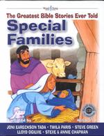 Special Families : The Greatest Bible Stories Ever Told (The Word and Song Greatest Bible Stories Ever Told, 2) （HAR/COM）