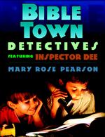Bible Town Detectives : Featuring Inspector Dee