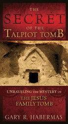 The Secret of the Talpiot Tomb : Unravelling the Mystery of the Jesus Family Tomb