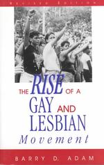 The Rise of a Gay and Lesbian Movement (Social Movements Past and Present Series) （Revised）