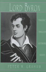 Lord Byron (Twayne's English authors series)