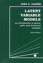 Latent Variable Models : An Introduction to Factor, Path, and Structural Analysis （3 SUB）