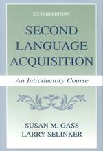 Second Language Acquisition : An Introductory Course （2ND）