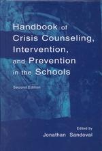 Handbook of Crisis Counseling, Intervention, and Prevention in the Schools （2ND）