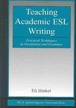 学術英語作文の教授技術<br>Teaching Academic Esl Writing : Practical Techniques in Vocabulary and Grammar