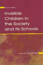 Invisible Children in the Society and Its Schools (Sociocultural, Political, and Historical Studies in Education) （2nd ed.）