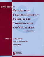 Handbook of Research on Teaching Literacy through the Communicative and Visual Arts, Volume II : A Project of the International Reading Association