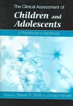 児童・青年の臨床アセスメント：実践ハンドブック<br>The Clinical Assessment of Children and Adolescents : A Practitioner's Handbook （1ST）