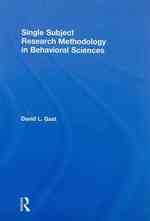 行動科学における単一事例研究法<br>Single Subject Research Methodology in Behavioral Sciences