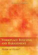 Workplace Bullying and Harassment : Victim or Victor? （1ST）