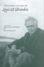 The Family Letters of Louis D. Brandeis