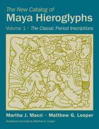 The New Catalog of Maya Heiroglyphs : The Classic Period Inscriptions (Civilization of the American Indian) 〈1〉