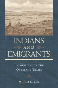 Indians and Emigrants : Encounters on the Overland Trails