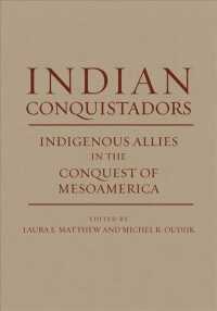 Indian Conquistadors : Indigenous Allies in the Conquest of Mesoamerica