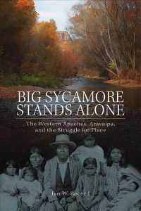 Big Sycamore Stands Alone : The Western Apaches, Aravaipa, and the Struggle for Place (New Directions in Native American Studies)