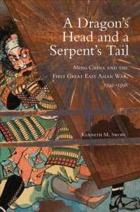 A Dragon's Head and a Serpent's Tail : Ming China and the First Great East Asian War, 1592-1598 (Campaigns and Commanders)