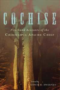 Cochise : Firsthand Accounts of the Chiricahua Apache Chief