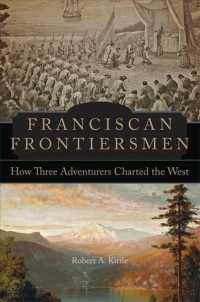 Franciscan Frontiersmen : How Three Adventurers Charted the West