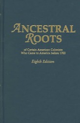 Ancestral Roots of Certain American Colonists Who Came to America Before 1700. Lineages from Afred the Great, Charlemagne, Malcolm of Scotland, Robert （8TH）