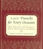 1,001 Proverbs for Every Occasion : Wise Thoughts and Insightful Advice from around the World （Subsequent）
