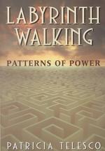 Labyrinth Walking : Patterns of Power