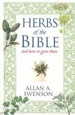 Herbs of the Bible & How to Grow Them