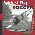 Spirit of Play : Soccer