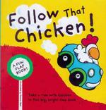 Follow That Chicken! : A Fun Flap Book （BRDBK）