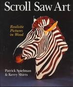 Scroll Saw Art : Realistic Pictures in Wood