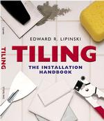Tiling : The Installation Handbook