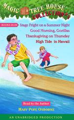 Magic Tree House Collection 7 Books 25-28 (2-Volume Set) : Stage Fright on a Summer Night/Good Morning, Gorillas/Thanksgiving on Thursday/High Tide in 〈7〉 （Unabridged）