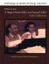 Anthology of Jewish Art Song : Father to Son: a Hugo Chaim Adler and Samuel Adler Solo Collection 〈2〉