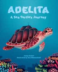 Adelita a Sea Turtles Journey -- Hardback