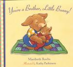You're a Brother, Little Bunny!
