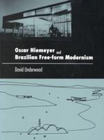 Oscar Niemeyer and Brazilian Free-Form Modernism / Underwood