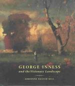 George Inness and the Visionary Landscape （1ST）