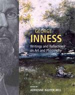 George Inness : Writings and Reflections on Art and Philosophy