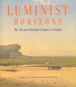 Luminist Horizons : The Art and Collection of James A. Suydam