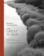 Between Land and Sea : The Great Marsh