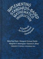 Implementing Standards-Based Mathematics Instruction : A Casebook for Professional Development (Ways of Knowing in Science Series)