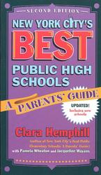 New York City's Best Public High Schools : A Parents' Guide （2ND）