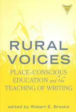 Rural Voices : Place-Conscious Education and the Teaching of Writing (Practitioner Inquiry, 25)